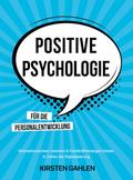 POSITIVE PSYCHOLOGIE FÜR DIE PERSONALENTWICKLUNG