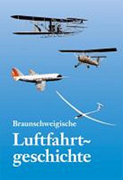 Braunschweigische Luftfahrtgeschichte