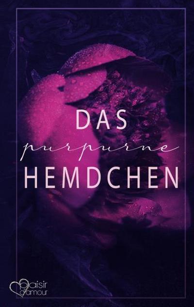 Das purpurne Hemdchen