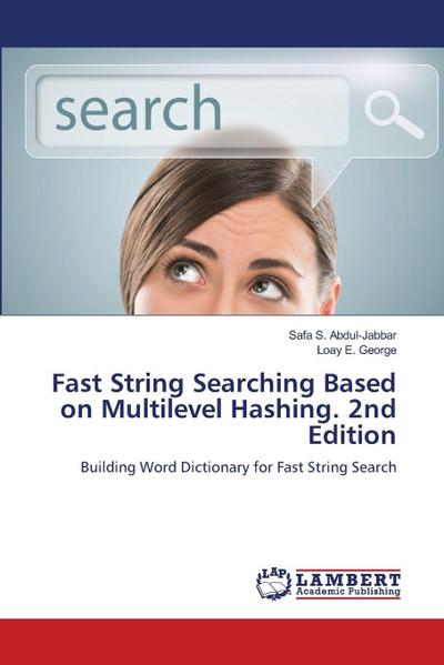 Fast String Searching Based on Multilevel Hashing. 2nd Edition