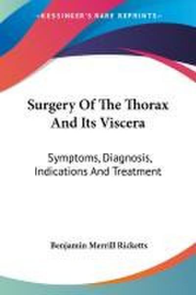 Surgery Of The Thorax And Its Viscera