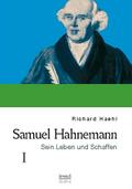 Samuel Hahnemann: Sein Leben und Schaffen 1