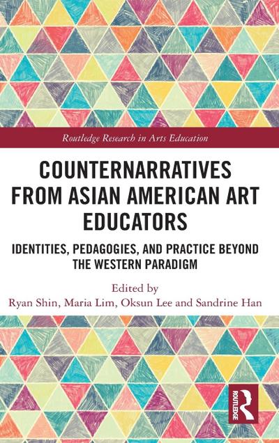 Counternarratives from Asian American Art Educators