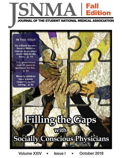 JSNMA Fall 2018 Filling the Gaps with Socially Conscious Physicians (Journal of the Student National Medical Association (JSNMA), #24.1)