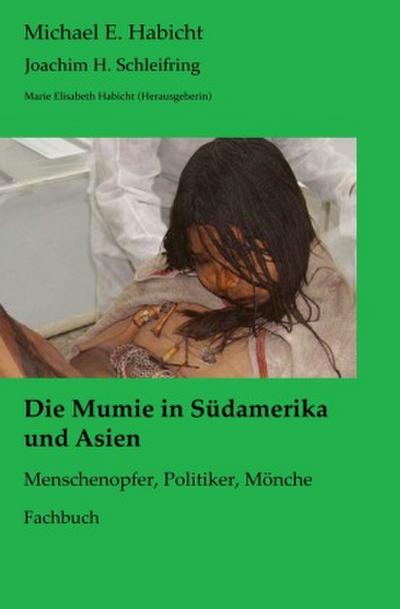 Die Mumie in Südamerika und Asien