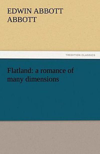 Flatland: a romance of many dimensions