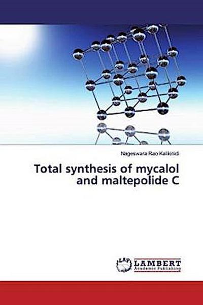 Total synthesis of mycalol and maltepolide C