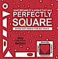 PERFECTLY SQUARE
