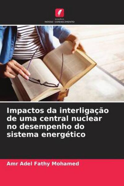 Impactos da interligação de uma central nuclear no desempenho do sistema energético