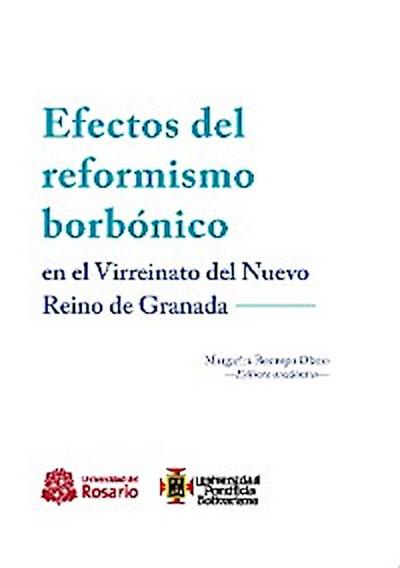 Efectos del reformismo borbónico en el Virreinato del Nuevo Reino de Granada