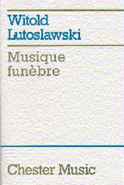 Musique Funebre - Witold Lutoslawski