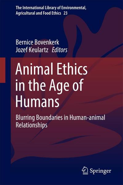 Animal Ethics in the Age of Humans