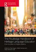 The Routledge Handbook of Heritage Language Education
