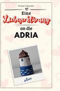 Eine Liebeserklärung an die Adria