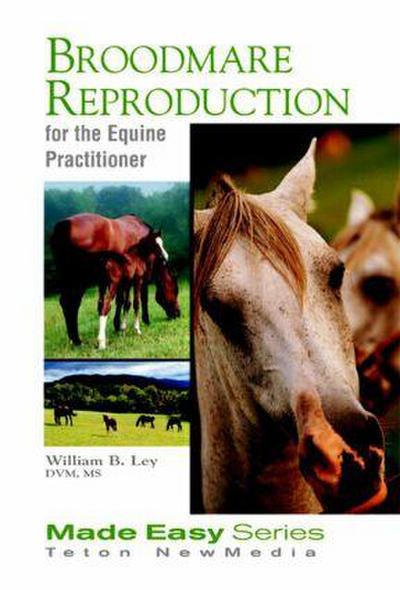 Broodmare Reproduction for the Equine Practitioner