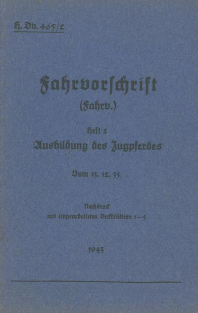 H.Dv. 465/2 Fahrvorschrift - Heft 2 Ausbildung des Zugpferdes