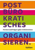 Postbürokratisches Organisieren.