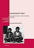 Experiment Tibet: Felder und Akteure auf dem Schachbrett der Bildung 1951-2003: Felder und Akteure auf dem Schachbrett der Bildung 1951-2003. ... Asia / Mondes de l’Extrême-Orient, Band 14)