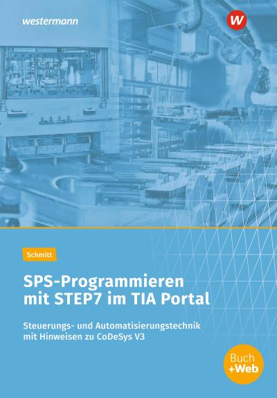 SPS-Programmieren mit STEP7 im TIA Portal. Arbeitsheft