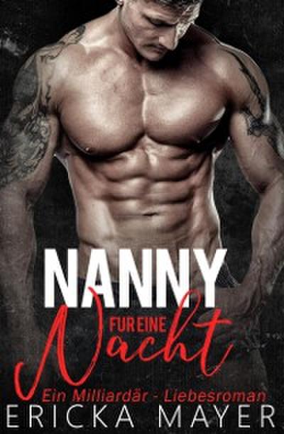 Nanny für eine Nacht Milliardär Liebesromane