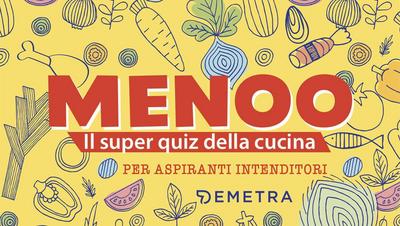 Menoo. Il super quiz della cucina per aspiranti intenditori