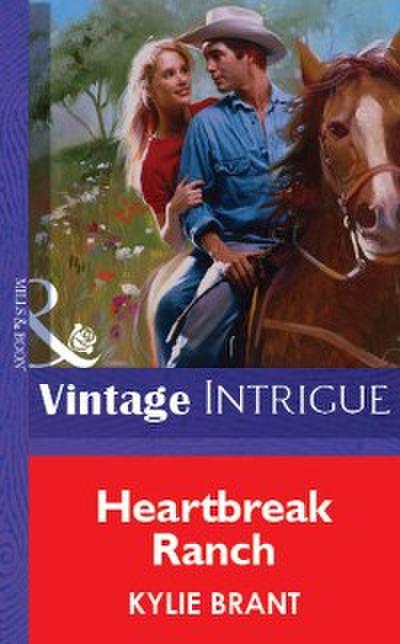 Heartbreak Ranch (Mills & Boon Vintage Intrigue)
