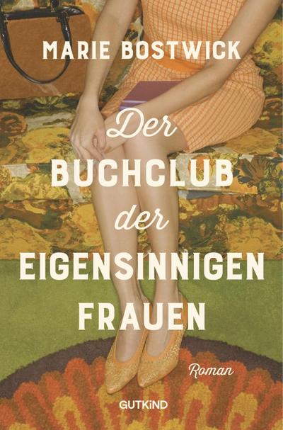 Der Buchclub der eigensinnigen Frauen
