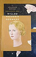 11 Beschouwend werk : Het sadistische universum 1, Annum Veritatis, De laatste resten tropisch Nederland, Het sadistische universum 2 : Van ... werken Willem Frederik Hermans, Band 11)