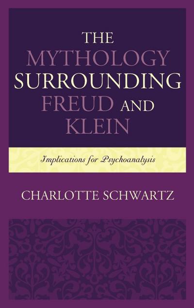 Mythology Surrounding Freud and Klein