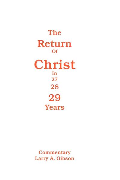 The Return of Christ in 29 Years