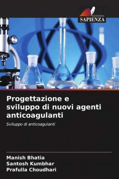 Progettazione e sviluppo di nuovi agenti anticoagulanti