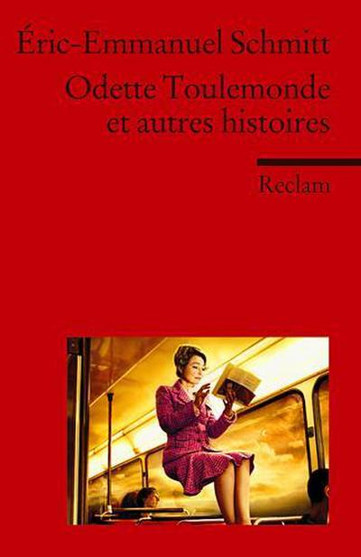 Odette Toulemonde et autres histoires: [Fremdsprachentexte] – Schmitt, Éric-Emmanuel – Weltliteratur in Originalsprache; französisch (Reclams Universal-Bibliothek)