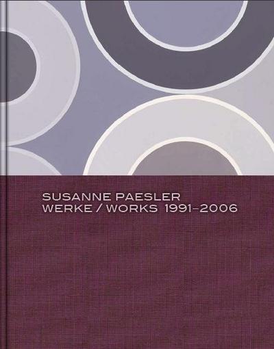 Susanne Paesler: Werke / Works 1991-2006
