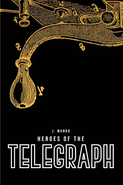 Heroes of the Telegraph