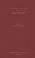 Selected Fiction and Drama of Eliza Haywood