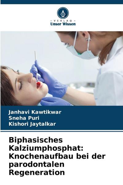 Biphasisches Kalziumphosphat: Knochenaufbau bei der parodontalen Regeneration