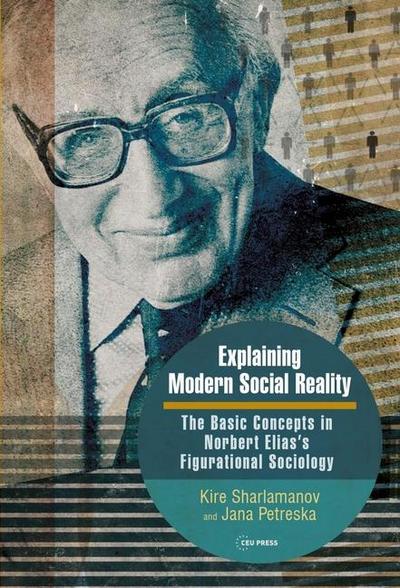 Explaining Modern Social Reality