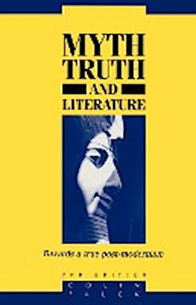 Myth, Truth, and Literature - Colin Falck