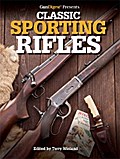 Gun Digest Presents Classic Sporting Rifles