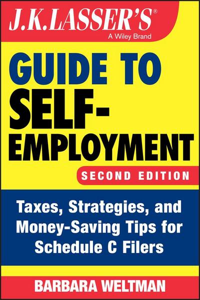J.K. Lasser’s Guide to Self-Employment