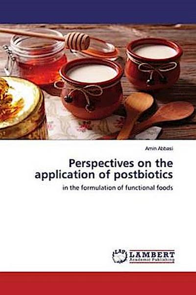Perspectives on the application of postbiotics