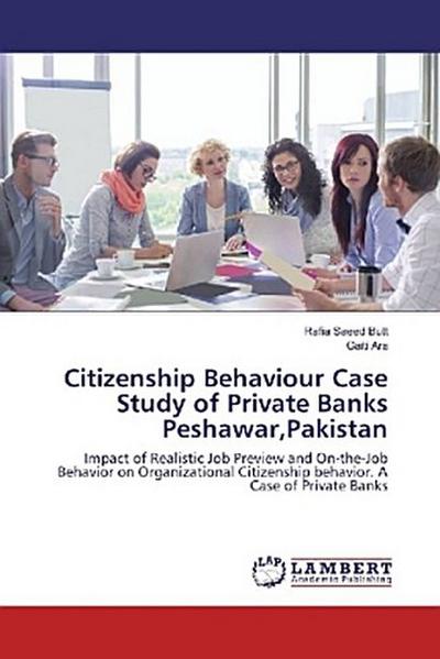 Citizenship Behaviour Case Study of Private Banks Peshawar,Pakistan