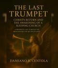 The Last Trumpet: Christ’s Return And The Awakening Of A Sleeping Church