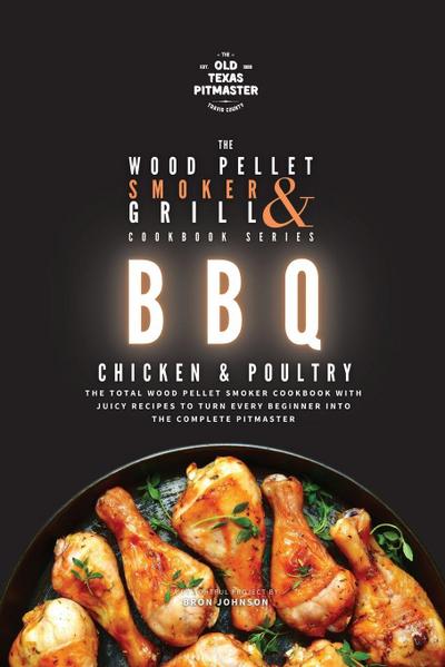 The Wood Pellet Smoker and Grill Cookbook