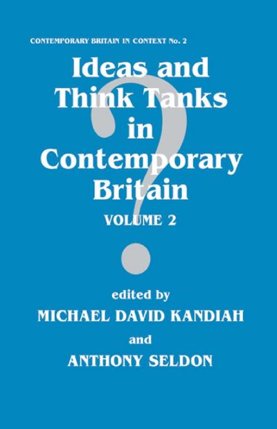 Ideas and Think Tanks in Contemporary Britain