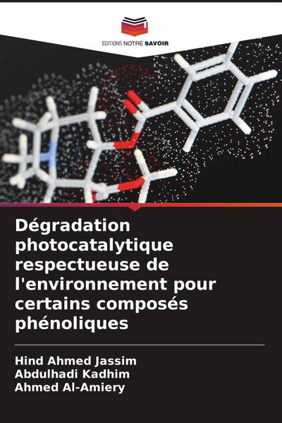Dégradation photocatalytique respectueuse de l’environnement pour certains composés phénoliques
