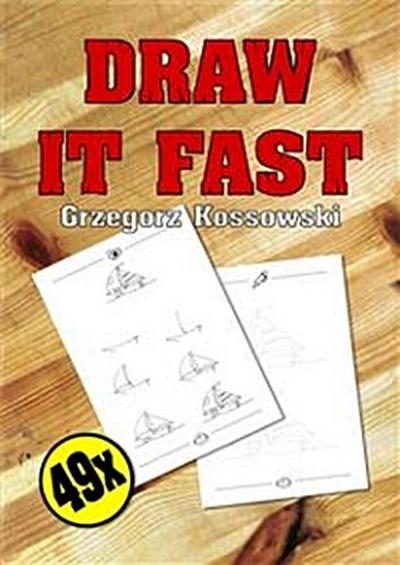 Draw it fast