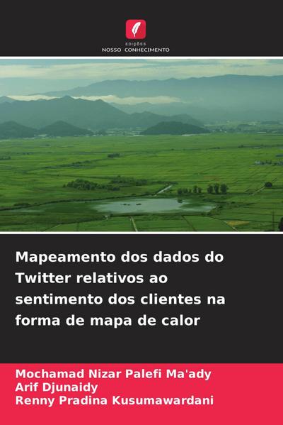 Mapeamento dos dados do Twitter relativos ao sentimento dos clientes na forma de mapa de calor
