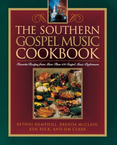 The Southern Gospel Music Cookbook