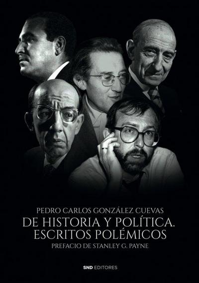 De historia y política : escritos polémicos